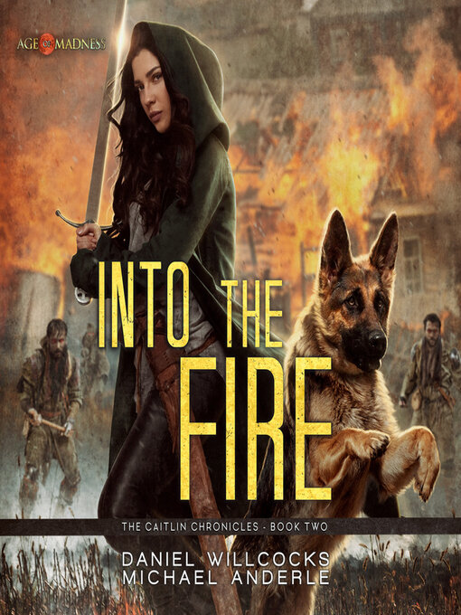 Title details for Into the Fire by Daniel Willcocks - Available